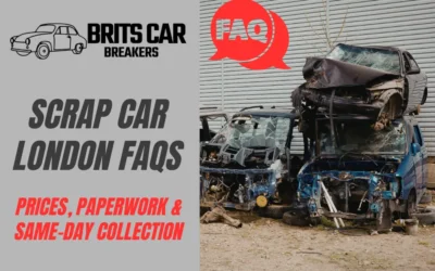 Scrap Car London FAQs: Prices, Paperwork & Same-Day Collection