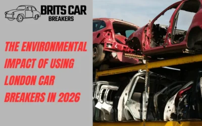 The Environmental Impact of Using London Car Breakers in 2026