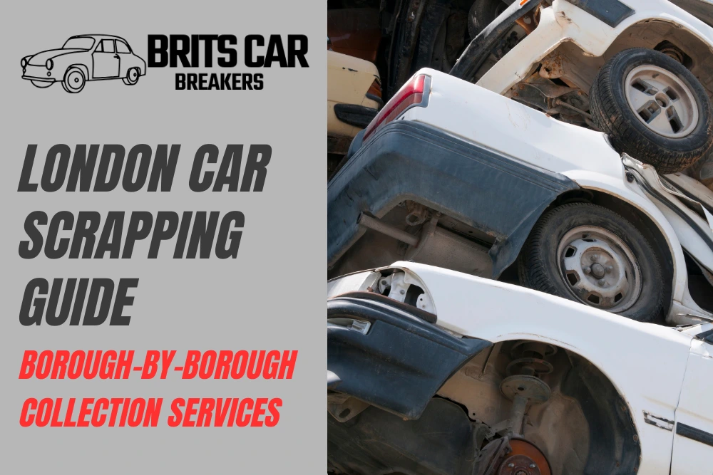 London Car Scrapping Guide: Borough-by-Borough Collection Services