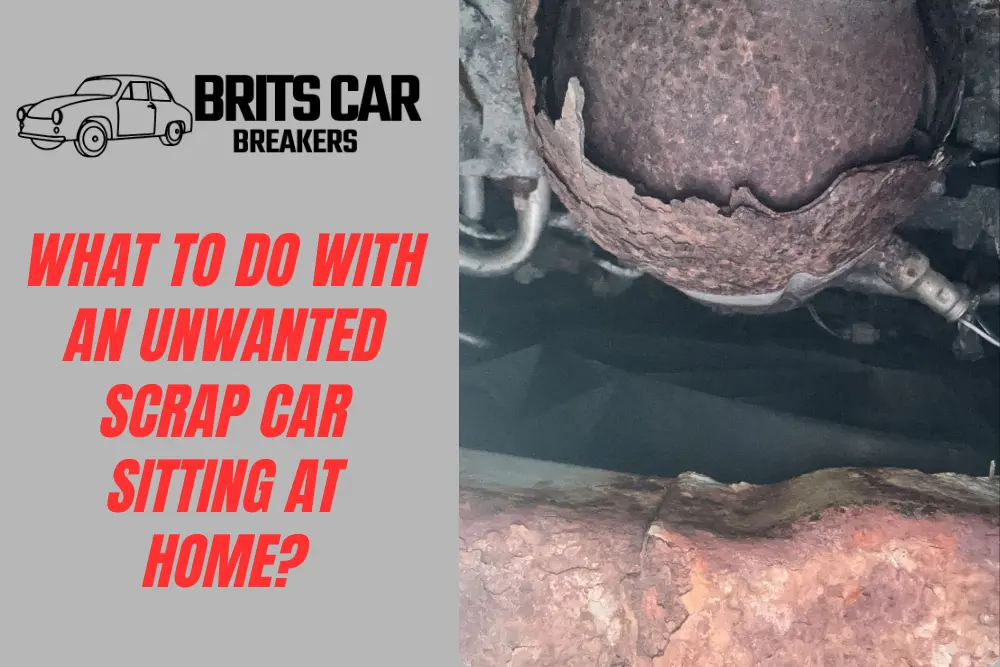 What to Do With an Unwanted Scrap Car Sitting at Home?
