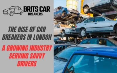 ⁠The Rise of Car Breakers in London: A Growing Industry Serving Savvy Drivers