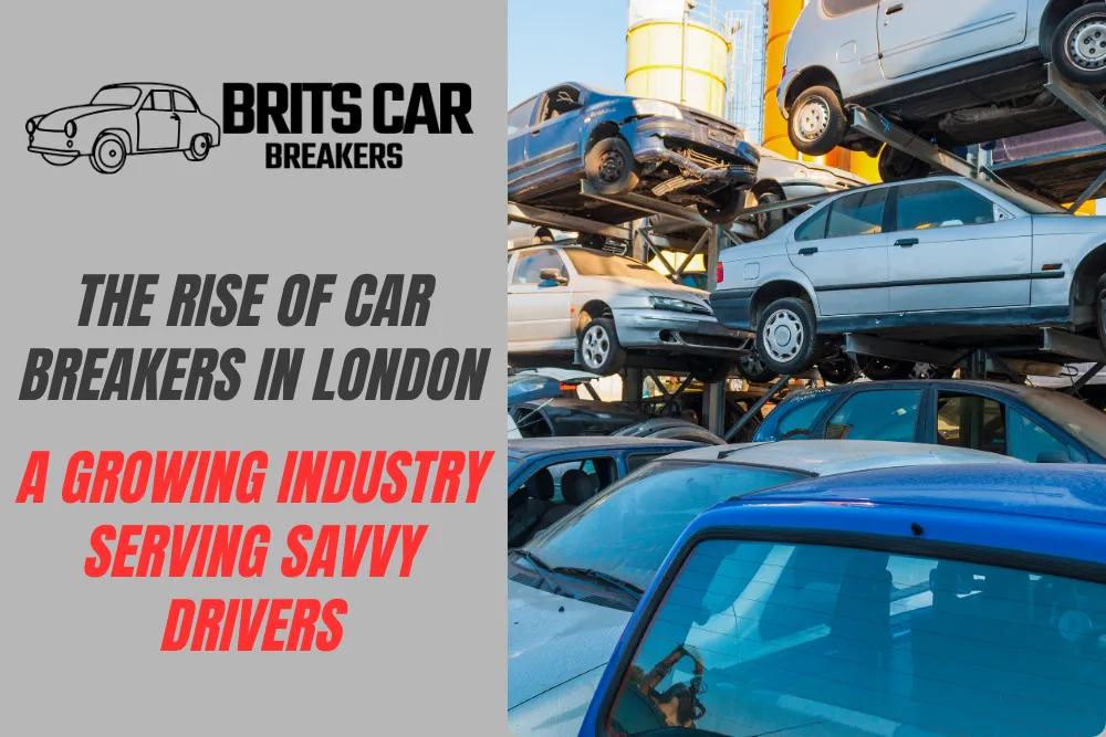 ⁠The Rise of Car Breakers in London: A Growing Industry Serving Savvy Drivers