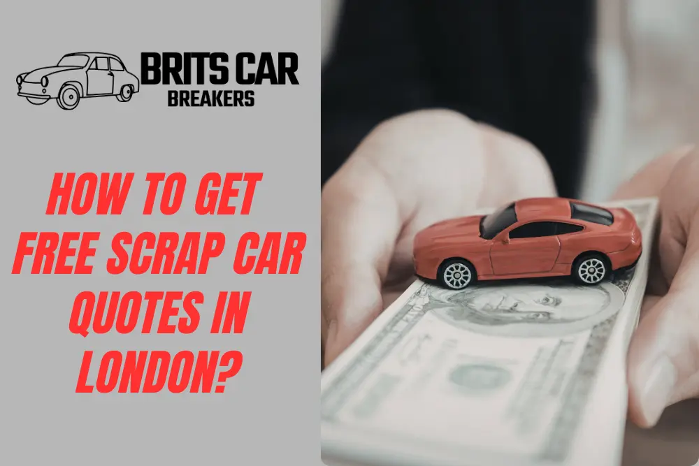 Free Scrap Car Quotes in London – Complete Guide