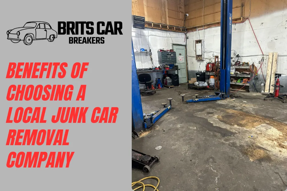 Benefits of Choosing a Local Junk Car Removal Company