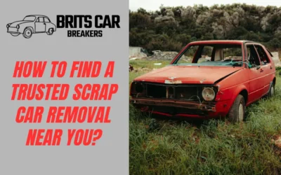 How to Find a Trusted Scrap Car Removal Near You?