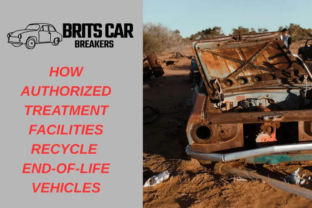 How Authorized Treatment Facilities Recycle End-of-Life Vehicles