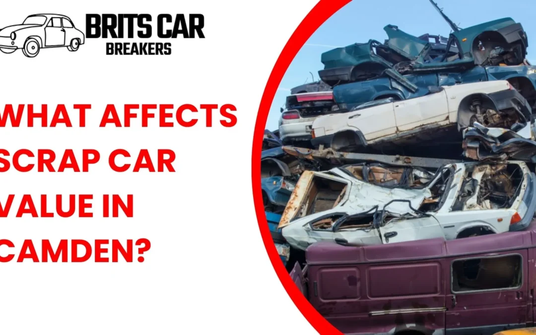 What Affects Scrap Car Value in Camden?
