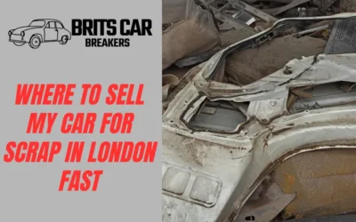 Where to Sell My Car for Scrap in London Fast