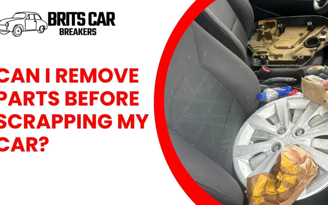 Can I Remove Parts Before Scrapping My Car?